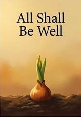 All Shall Be Well