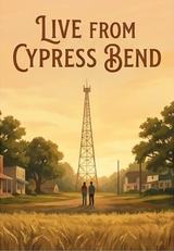 Live from Cypress Bend