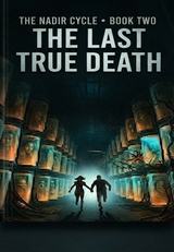 The Last True Death