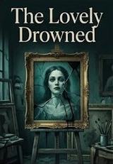 The Lovely Drowned